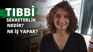 Tıbbi Sekreterlik Nedir Ne İş Yapar [upl. by Gierc295]