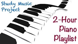 2 HOUR LONG Piano Music for Studying Concentrating and Focusing Playlist [upl. by Miehar]