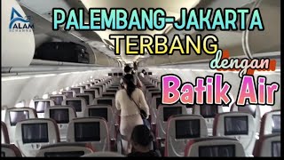 quotTERBANG DENGAN BATIK AIR  PALEMBANG JAKARTAquot [upl. by Merell]