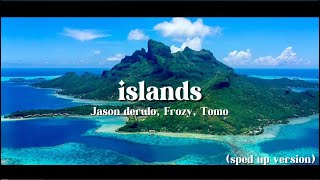 Islands sped upreverb [upl. by Grosmark]