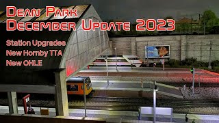 Dean Park Model Railway 337  December Update 2023  Station Upgrades [upl. by Lesab358]