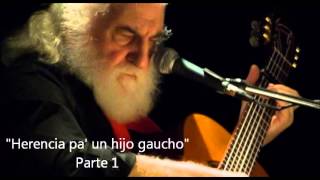 quotHerencia pa un Hijo Gauchoquot parte 1 don José Larralde [upl. by Ainollopa]