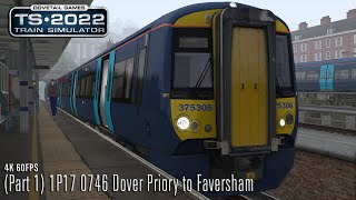 Part 1 1P17 0746 Dover Priory to Faversham  Chatham Main Line  Class 375  Train Simulator 2022 [upl. by Barncard]