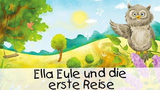 Ella Eule und die erste Reise  Fantasiereisen und Meditationen für Kinder [upl. by Bricker]