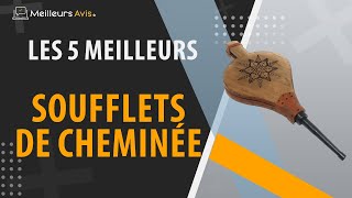 ⭐️ MEILLEUR SOUFFLET CHEMINÉE  Comparatif 2024 [upl. by Nats746]