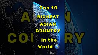 Top 10 Richest Asian Countries in 2030 years [upl. by Ahcim]