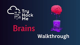 Brains TryhackMe Walkthrough Easy Room [upl. by Sarina]