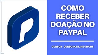 PAYPAL  Como Receber Doação de Forma Fácil LINK [upl. by Orling785]