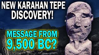 NEW KARAHAN TEPE DISCOVERY Message from 9500 BC [upl. by Kayle]