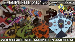 Padhri Kite Store 🪁  Wholesale Kite Market In Amritsar 🤩  6 Ft Designer Kites 😱 [upl. by Benkley]