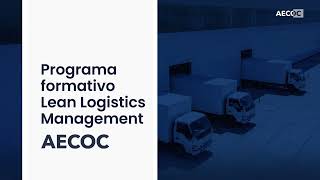 Programa Lean Logistics Management AECOC [upl. by Arihsan]