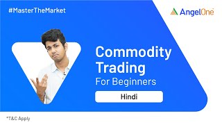 Commodity Trading for Beginners  Explained with simple Example  Angel One [upl. by Ramgad]