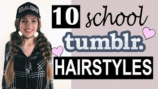 10 Tumblr SCHOOL Hairstyles ♡  Courtney Randall [upl. by Neelhsa40]