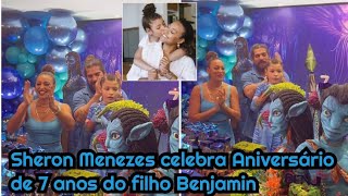 Sheron Menezes celebra Aniversário de 7 anos do filho Benjamin [upl. by Aelaza]