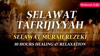 SELAWAT TAFRIJIYYAH MERDU SELAWAT MURAH REZEKI Sholawat Nariyah Paling Merdu Sholawat Nabi [upl. by Jelena]