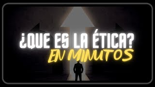 ¿QUE ES LA ÉTICA en minutos [upl. by Nothsa]