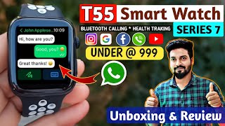 T55 Smartwatch  Best Smartwatch Under 1000  Apple watch Series 7 clone  BT Calling Watch [upl. by Phalan]