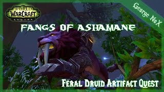 WoW Legion  Feral Druid Artifact Quest  Fangs of Ashamane [upl. by Baram]