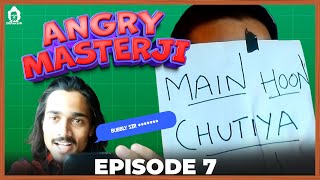 Bubbly sir chal basse  Angry Masterji  Part 7  BB Ki Vines [upl. by Eedebez563]