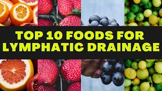 Top 10 Best Foods For Lymphatic Drainage [upl. by Valerle]