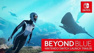 Beyond Blue  Available Now on Nintendo Switch [upl. by Halilak702]