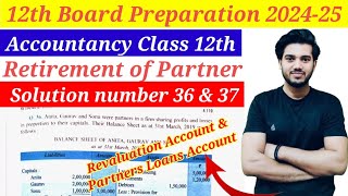 Solution no 36 amp 37 of Retirement Of Partner Partners loans Account Revaluation Account [upl. by Llyrat116]