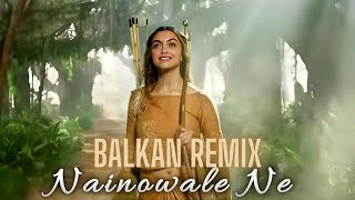 Nainowale Ne  NEW BALKAN REMIX [upl. by Kitrak]