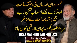 What Happened With Imran Khan in Jail Exclusive Podcast With Sardar Latif Khosa  Orya Maqbool Jan [upl. by Einehpets]