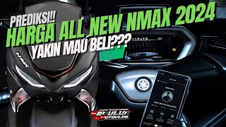 MAHAL BRO❗HARGA Yamaha Nmax 2024 Akan Lebih Mahal Dari Versi Sebelumnya [upl. by Maurizia]