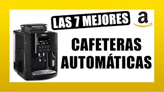 ☕️ Top 7 CAFETERAS SUPERAUTOMATICAS ☕️ [upl. by Ainocal]