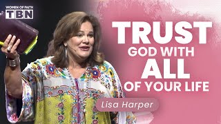 Lisa Harper Grow Your Faith amp Trust in God  FULL SERMON  Women of Faith on TBN [upl. by Roeser]