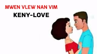 KENYLOVE quotMwen vlew nan vimquot Ft ZOE KLENDER Official lyrics video [upl. by Arod]