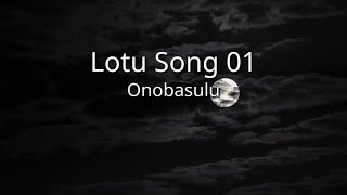 Onobasulu  Lotu Song 01 2019 onn [upl. by Bridwell]