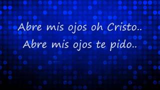 ABRE MIS OJOS OH CRISTO con letra [upl. by Animlehliw]