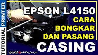 BONGKAR PASANG CASING PRINTER EPSON L4150 UNLOCK THE CASING PRINTER EPSON L4150 [upl. by Nileuqaj879]