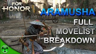 FOR HONOR 👹 Aramusha Full Movelist Breakdown w Gameplay [upl. by Maleeny]