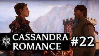 Dragon Age Inquisition  Cassandra Romance  Part 22  The Ideal Romance [upl. by Einra]