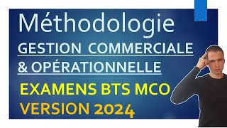 EXAMENS BTS MCO  Version 2024  MÉTHODOLOGIE pour réussir la GESTION OPERATIONNELLE [upl. by Jonis722]