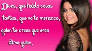 Selena Gomez Dices Letra By Guerita1531 [upl. by Rimaj]