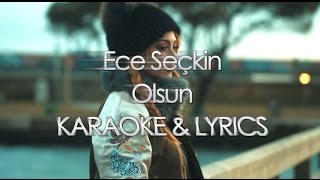 Ece Seçkin  Olsun KARAOKE amp SÖZLERİ [upl. by Dennie]