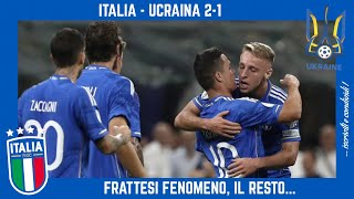 ITALIA  UCRAINA 21 i gol di FRATTESI da FENOMENO il resto [upl. by Eardna]