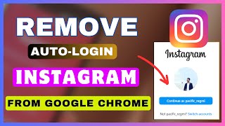 How To Remove Instagram Account From Chrome Auto Login  Delete Saved Login Info on Instagram PC [upl. by Yaakov274]