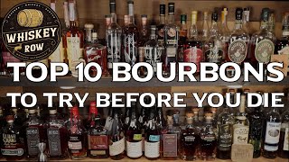 10 Bourbons To Try Before You Die [upl. by Leinnad]