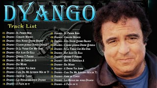 Dyango Exitos Sus Mejores Exitos  Grandes Exitos De Dyango [upl. by Nyved]