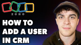 How to Add a User in Zoho CRM Full 2024 Guide [upl. by Currier759]