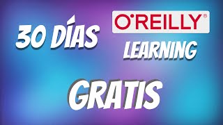 30 días en OReilly Learning ¡GRATIS [upl. by Yelnek578]