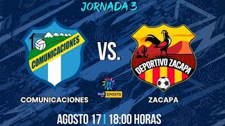 Comunicaciones vs Zacapa EN VIVO ONLINE  JORNADA 3 LIGA NACIONAL GT APERTURA 2024 [upl. by Trela197]