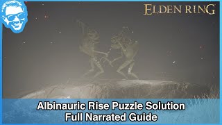 Albinauric Rise Puzzle Solution  Full Narrated Guide  Elden Ring 4k HDR [upl. by Ylrebmic]