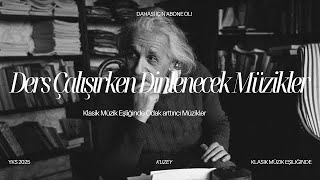 Ders Çalışırken Dinlenecek Klasik Müzik  Odaklanma Artırıcı Müzik Eşliğinde [upl. by Limbert]