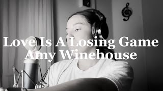 Love Is A Losing Game Amy Winehouse Cover [upl. by Aeslehc]